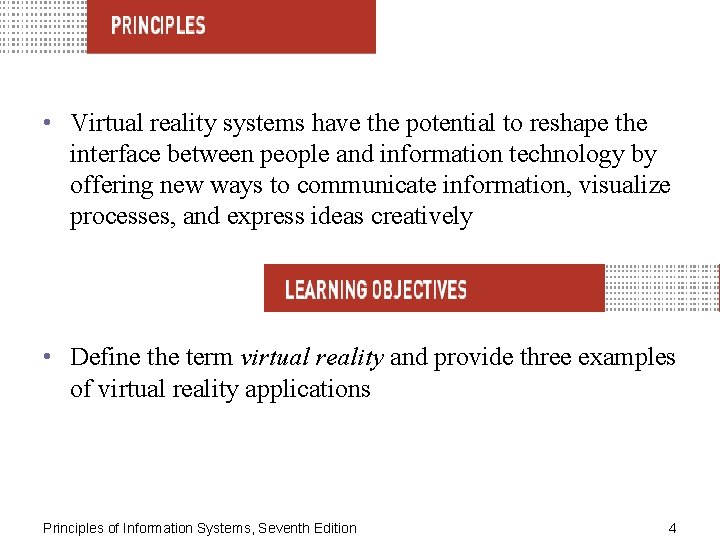  • Virtual reality systems have the potential to reshape the interface between people