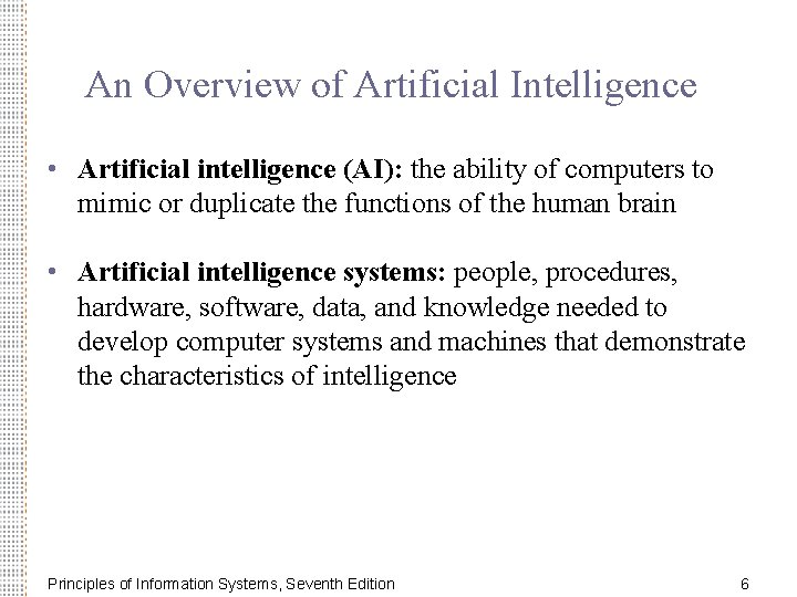 An Overview of Artificial Intelligence • Artificial intelligence (AI): the ability of computers to