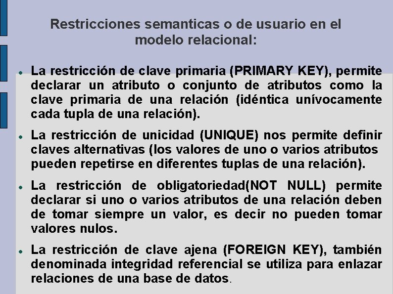 Restricciones semanticas o de usuario en el modelo relacional: La restricción de clave primaria