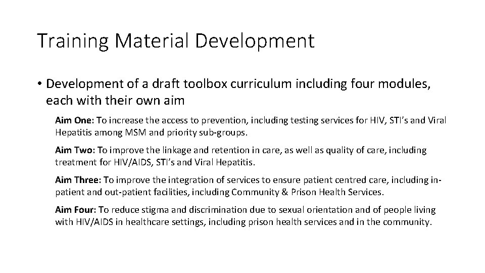 Training Material Development • Development of a draft toolbox curriculum including four modules, each