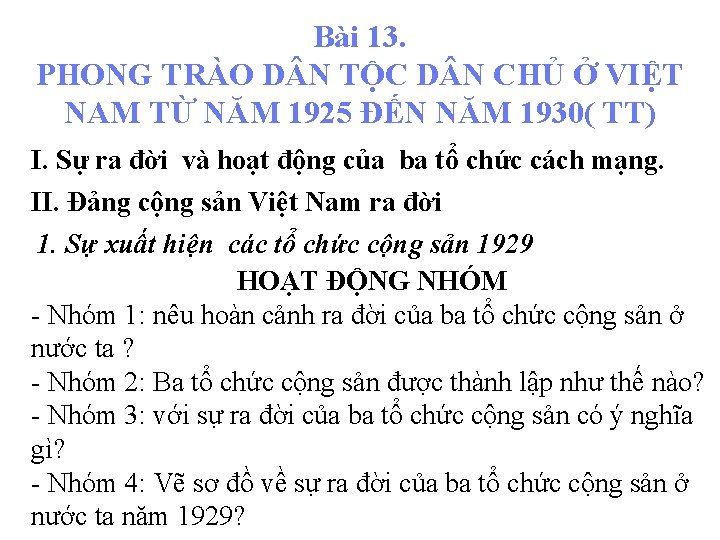 Bài 13. PHONG TRÀO D N TỘC D N CHỦ Ở VIỆT NAM TỪ