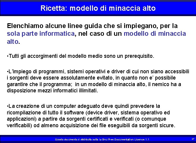 Ricetta: modello di minaccia alto Elenchiamo alcune linee guida che si impiegano, per la