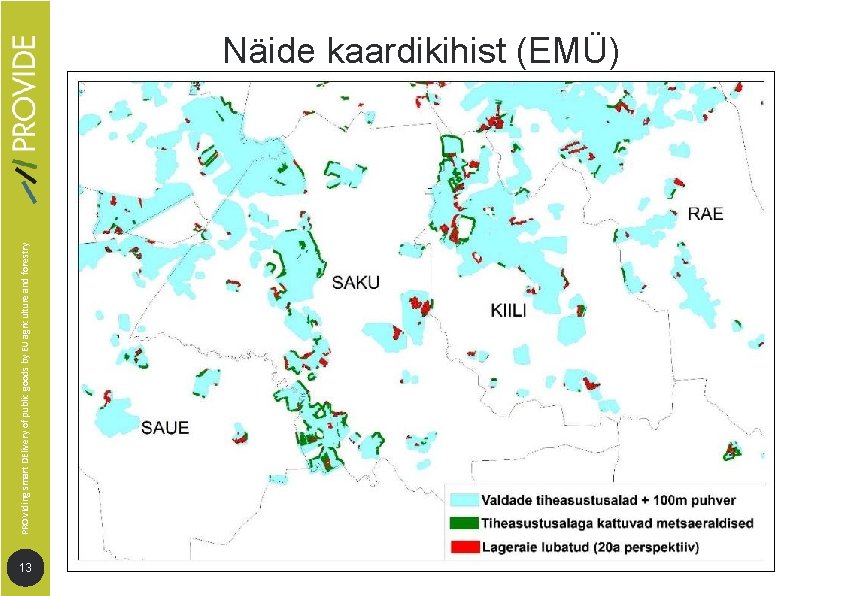 PROVIding smart DElivery of public goods by EU agriculture and forestry Näide kaardikihist (EMÜ)