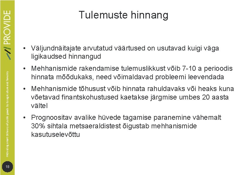 Tulemuste hinnang PROVIding smart DElivery of public goods by EU agriculture and forestry •