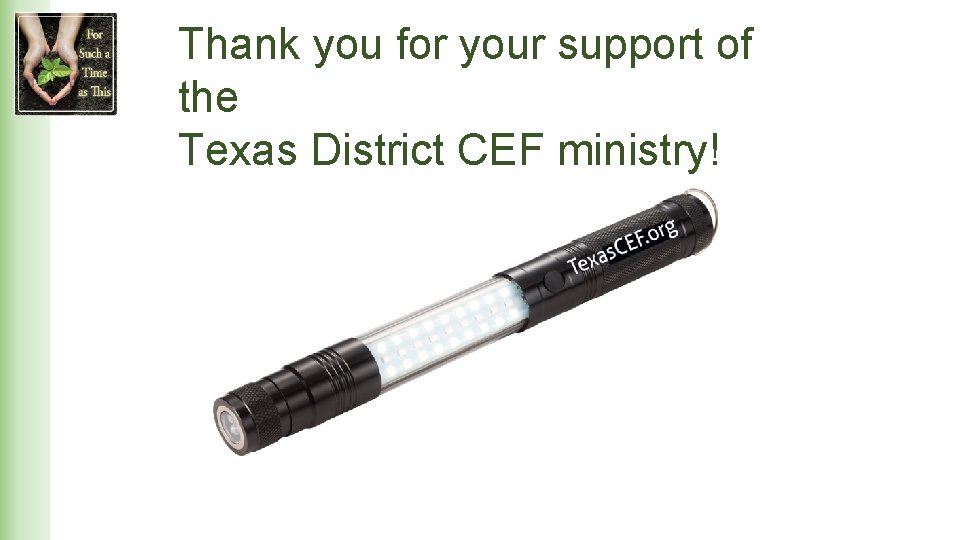 Thank you for your support of the Texas District CEF ministry! 
