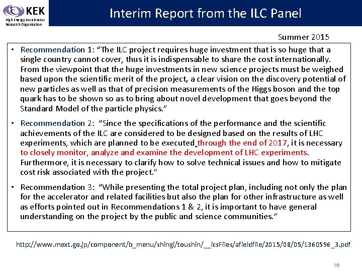 KEK High Energy Accelerator Research Organization Interim Report from the ILC Panel Summer 2015