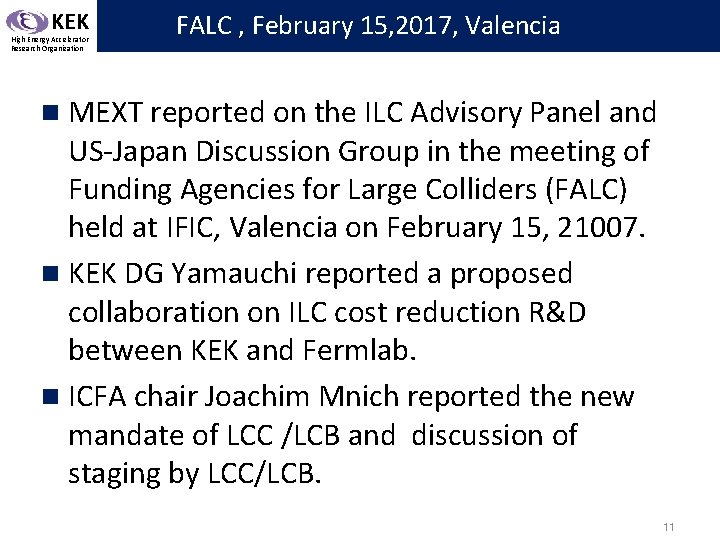 KEK High Energy Accelerator Research Organization FALC , February 15, 2017, Valencia n MEXT