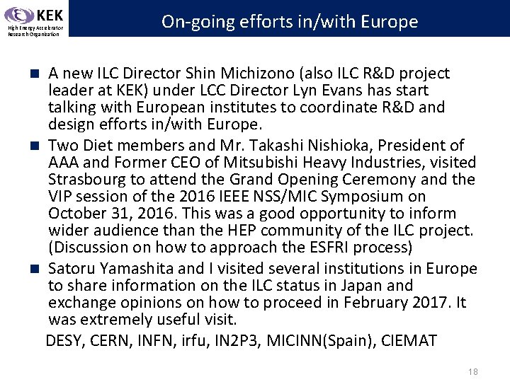 KEK High Energy Accelerator Research Organization On-going efforts in/with Europe A new ILC Director