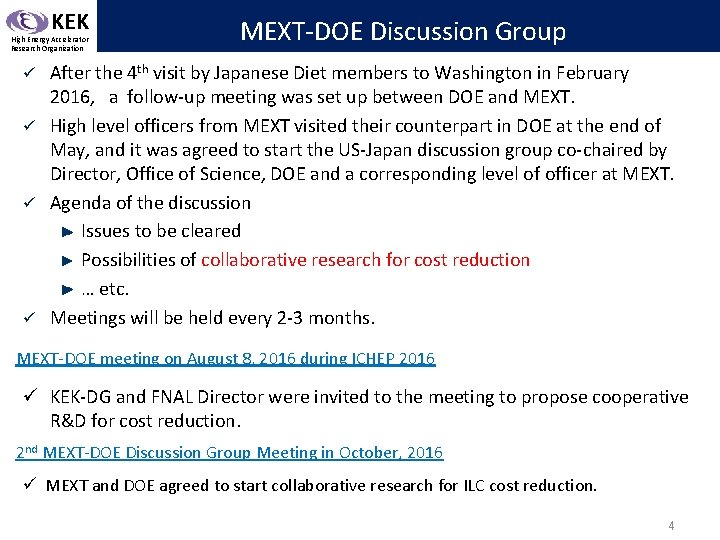 KEK High Energy Accelerator Research Organization MEXT-DOE Discussion Group After the 4 th visit