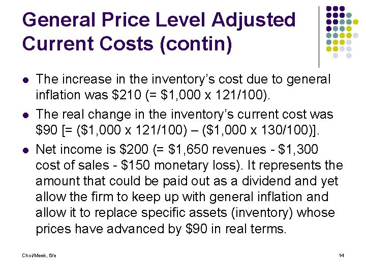 General Price Level Adjusted Current Costs (contin) l l l The increase in the