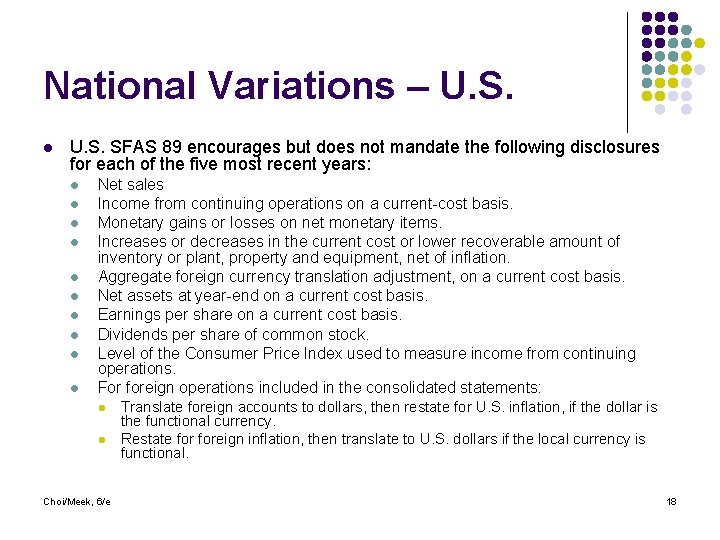 National Variations – U. S. l U. S. SFAS 89 encourages but does not