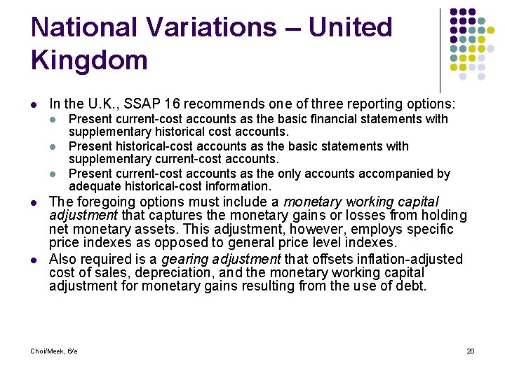 National Variations – United Kingdom l In the U. K. , SSAP 16 recommends