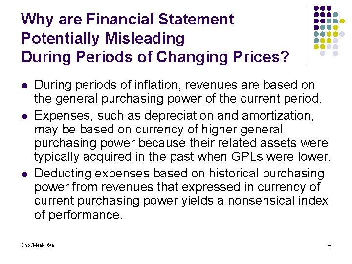 Why are Financial Statement Potentially Misleading During Periods of Changing Prices? l l l