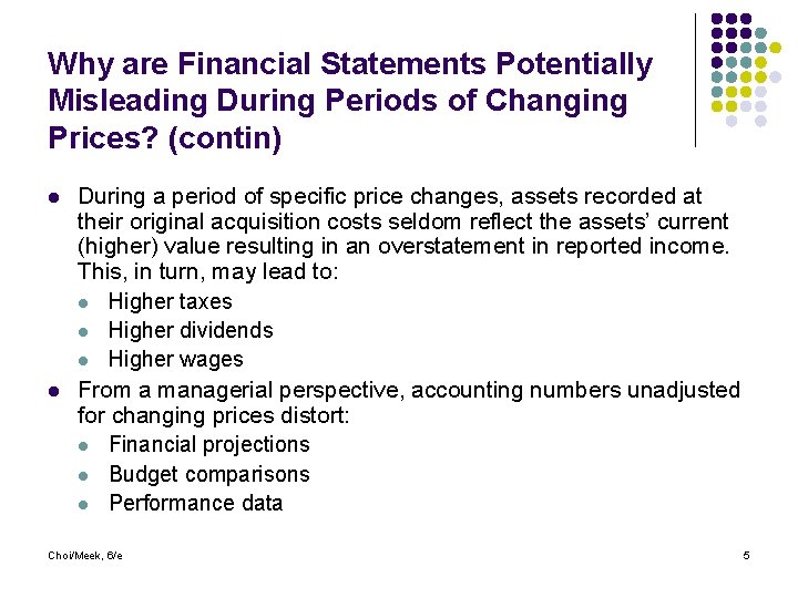 Why are Financial Statements Potentially Misleading During Periods of Changing Prices? (contin) l l