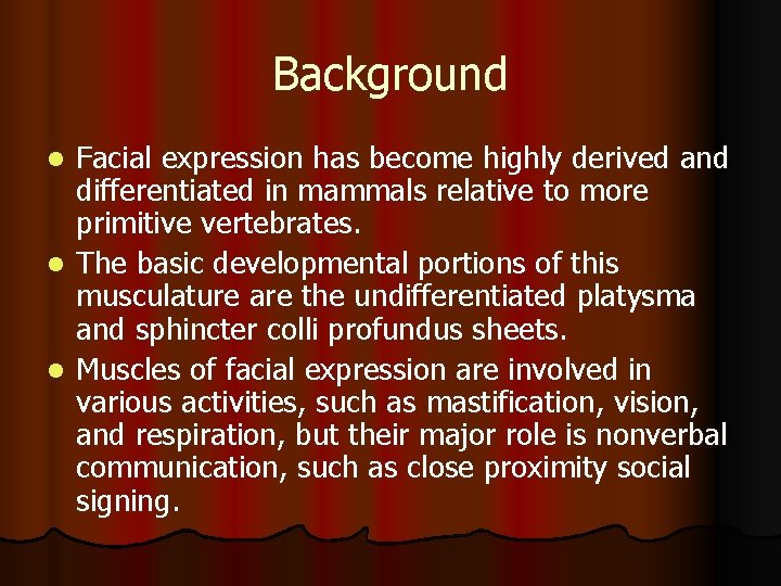 Background Facial expression has become highly derived and differentiated in mammals relative to more