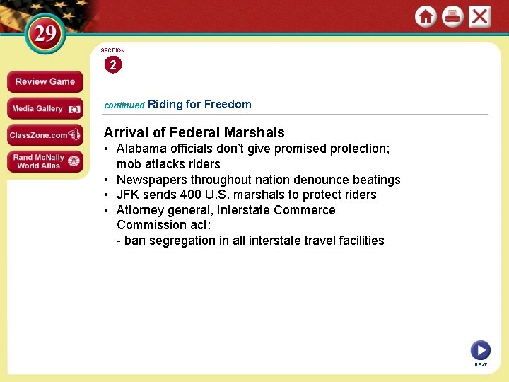 SECTION 2 continued Riding for Freedom Arrival of Federal Marshals • Alabama officials don’t