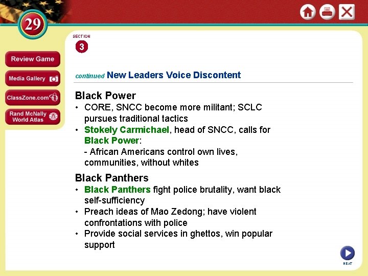 SECTION 3 continued New Leaders Voice Discontent Black Power • CORE, SNCC become more