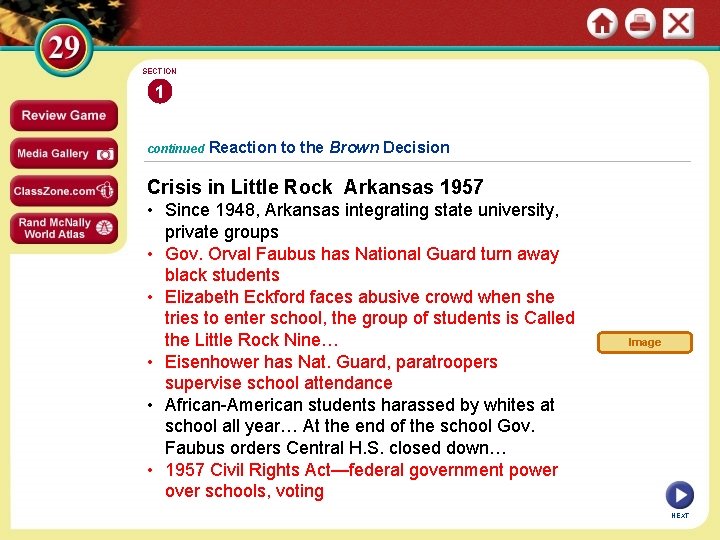 SECTION 1 continued Reaction to the Brown Decision Crisis in Little Rock Arkansas 1957