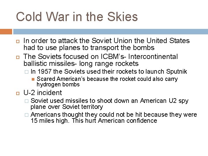 Cold War in the Skies In order to attack the Soviet Union the United