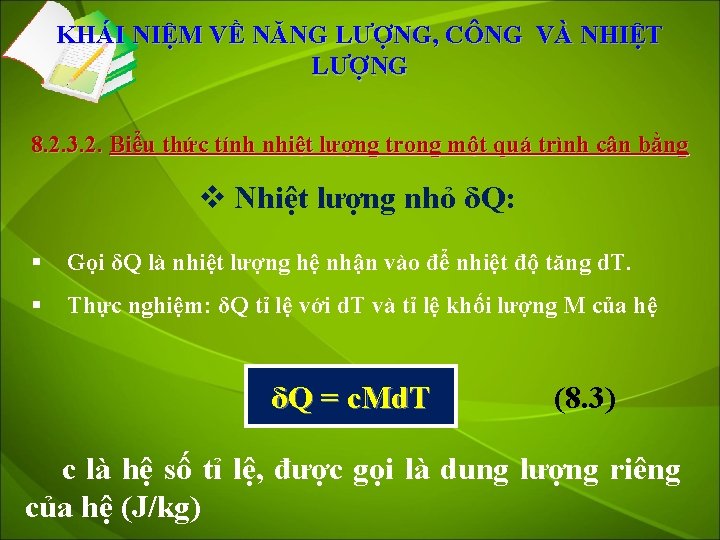 KHÁI NIỆM VỀ NĂNG LƯỢNG, CÔNG VÀ NHIỆT LƯỢNG 8. 2. 3. 2. Biểu