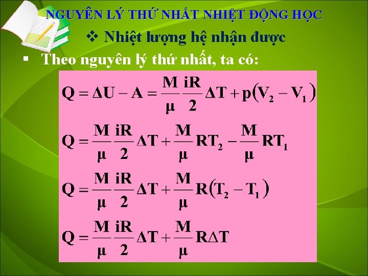 NGUYÊN LÝ THỨ NHẤT NHIỆT ĐỘNG HỌC v Nhiệt lượng hệ nhận được §