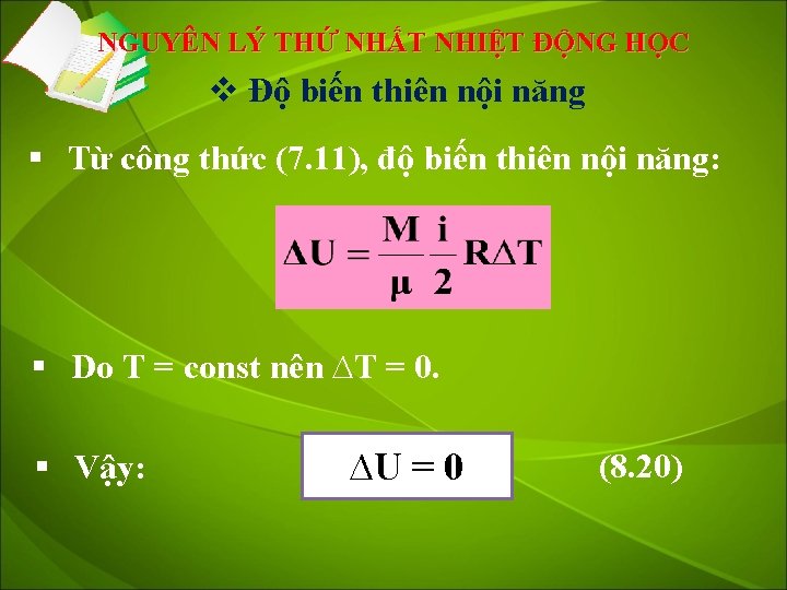 NGUYÊN LÝ THỨ NHẤT NHIỆT ĐỘNG HỌC v Độ biến thiên nội năng §