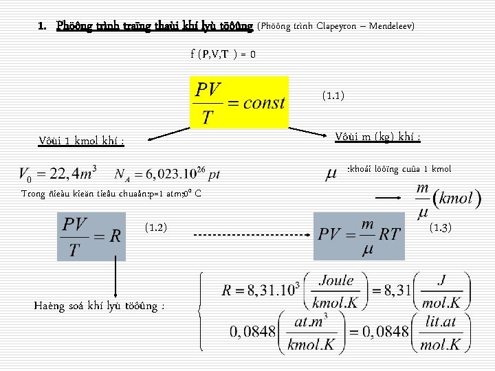 1. Phöông trình traïng thaùi khí lyù töôûng (Phöông trình Clapeyron – Mendeleev) f