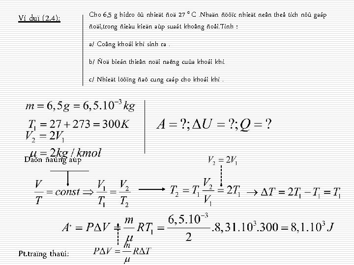 Ví duï (2. 4): Cho 6, 5 g hidro ôû nhieät ñoä 27 0