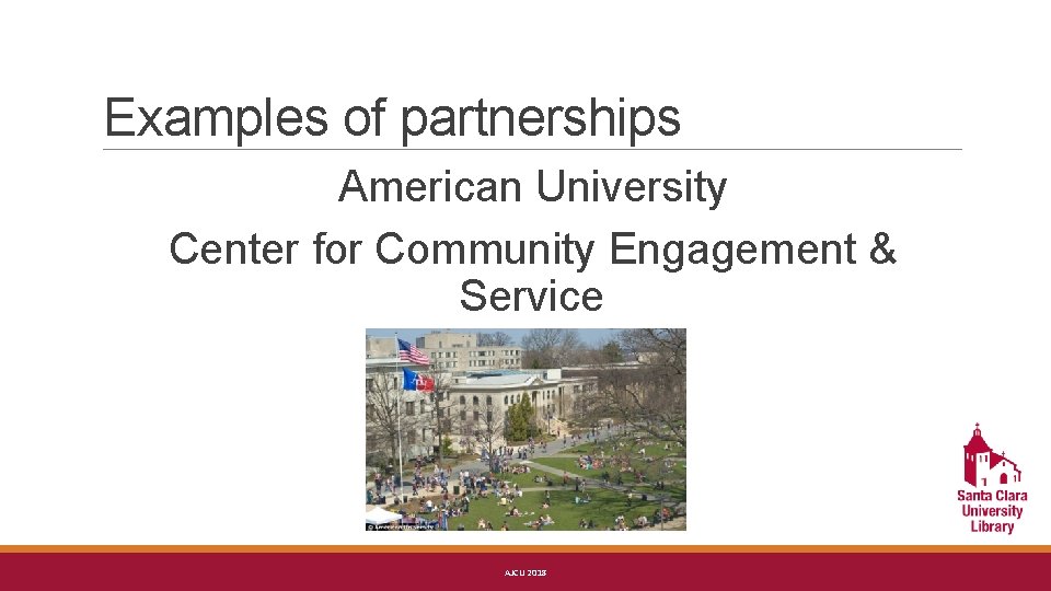 Examples of partnerships American University Center for Community Engagement & Service AJCU 2018 
