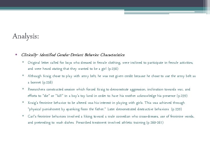 Analysis: • Clinically- Identified Gender-Deviant Behavior Characteristics ▫ Original letter called for boys who