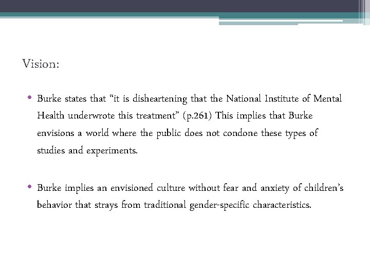 Vision: • Burke states that “it is disheartening that the National Institute of Mental