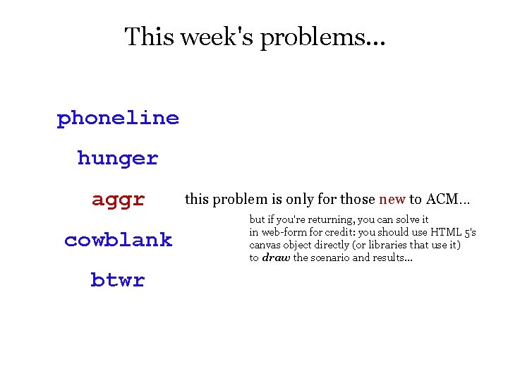 This week's problems… phoneline hunger aggr cowblank btwr this problem is only for those