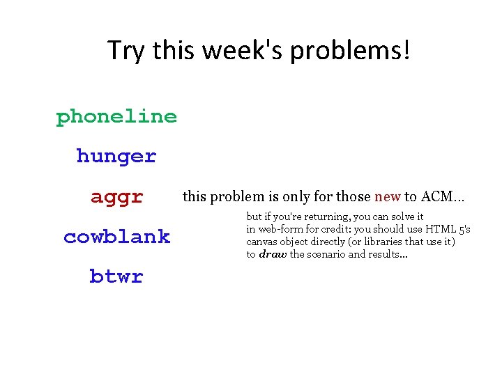 Try this week's problems! phoneline hunger aggr cowblank btwr this problem is only for