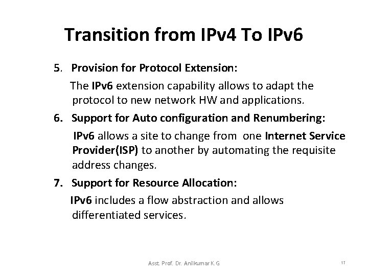 Transition from IPv 4 To IPv 6 5. Provision for Protocol Extension: The IPv