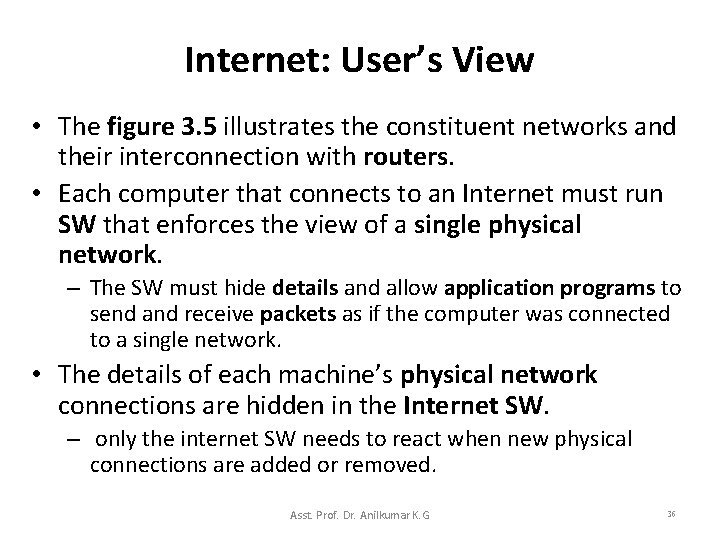 Internet: User’s View • The figure 3. 5 illustrates the constituent networks and their