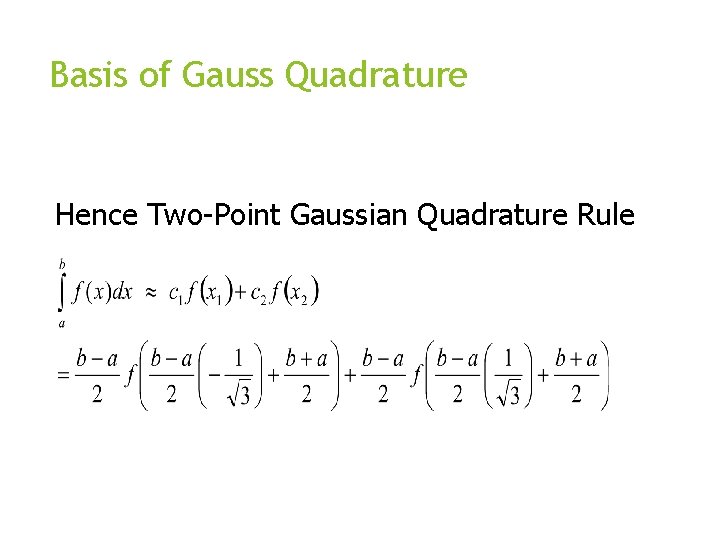 Basis of Gauss Quadrature Hence Two-Point Gaussian Quadrature Rule 