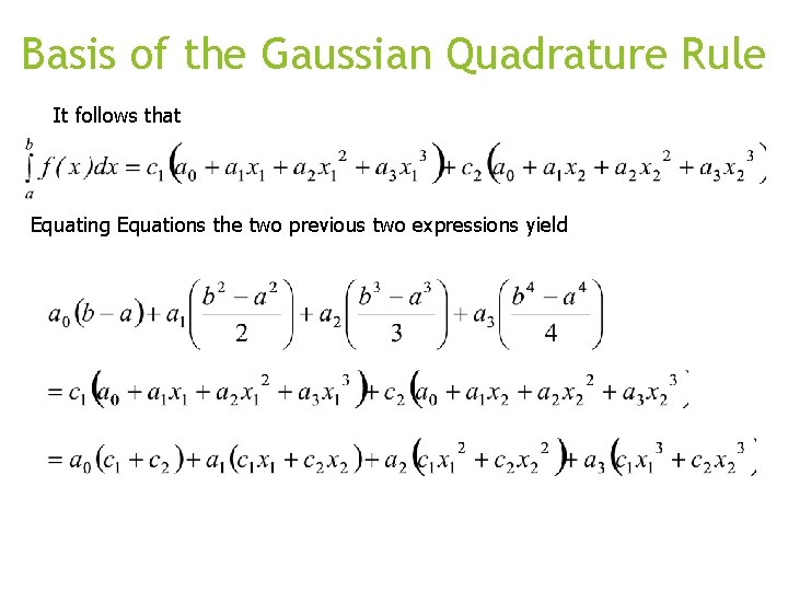 Basis of the Gaussian Quadrature Rule It follows that Equating Equations the two previous