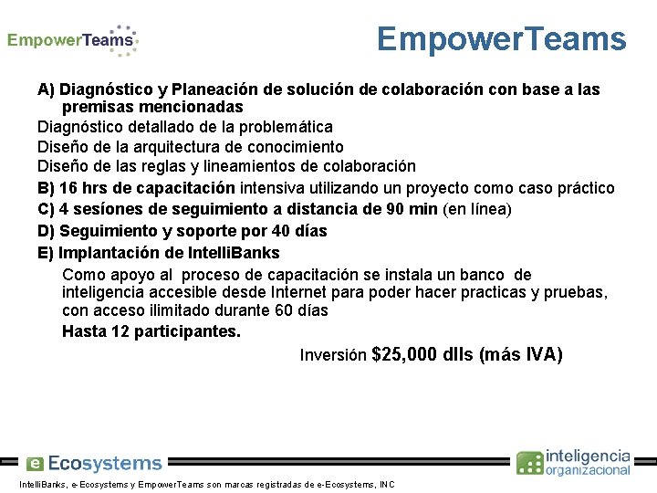 Empower. Teams A) Diagnóstico y Planeación de solución de colaboración con base a las