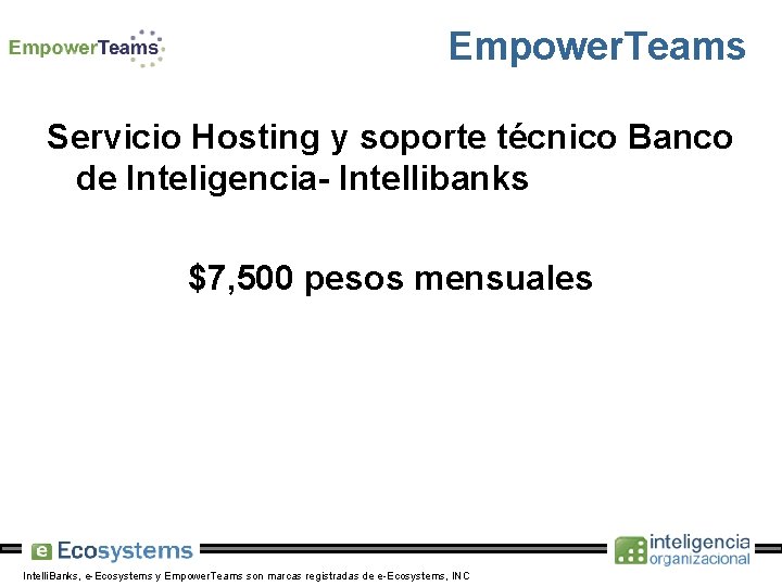 Empower. Teams Servicio Hosting y soporte técnico Banco de Inteligencia- Intellibanks $7, 500 pesos