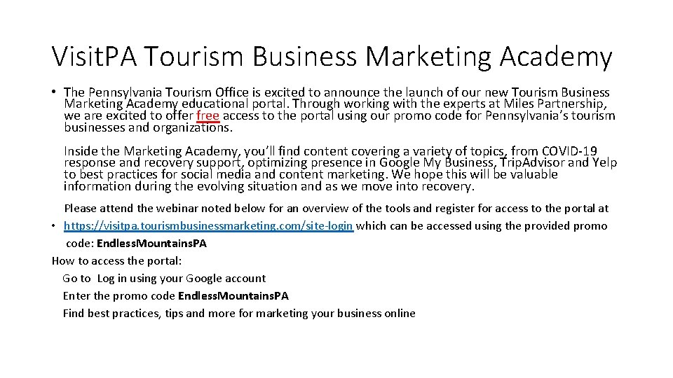 Visit. PA Tourism Business Marketing Academy • The Pennsylvania Tourism Office is excited to