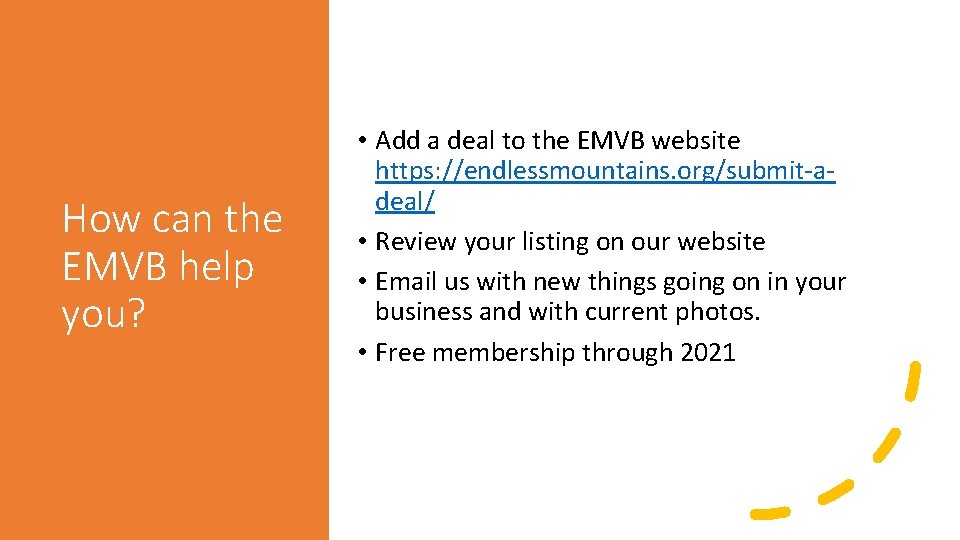 How can the EMVB help you? • Add a deal to the EMVB website