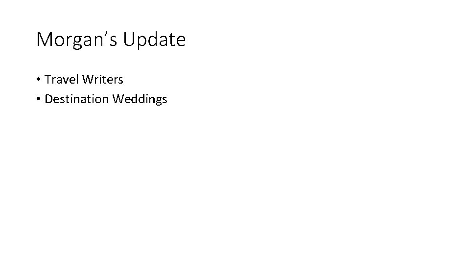 Morgan’s Update • Travel Writers • Destination Weddings 