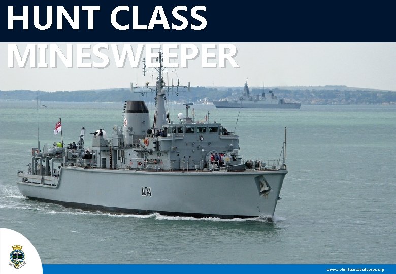 HUNT CLASS MINESWEEPER www. volunteercadetcorps. org 