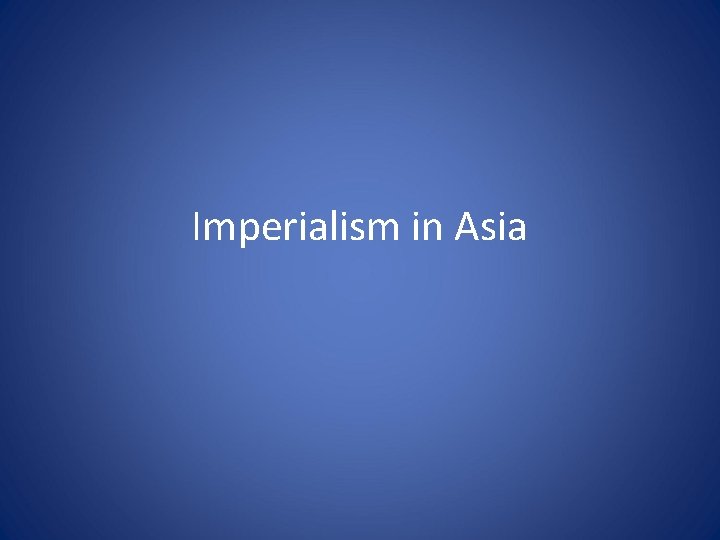 Imperialism in Asia 