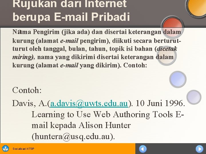 Rujukan dari Internet berupa E-mail Pribadi Nama Pengirim (jika ada) dan disertai keterangan dalam