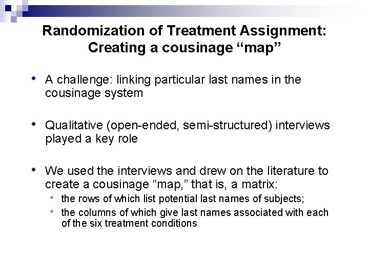 Randomization of Treatment Assignment: Creating a cousinage “map” • A challenge: linking particular last Randomization of Treatment Assignment: Creating a cousinage “map” • A challenge: linking particular last