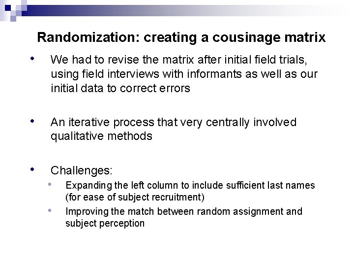 Randomization: creating a cousinage matrix • We had to revise the matrix after initial Randomization: creating a cousinage matrix • We had to revise the matrix after initial