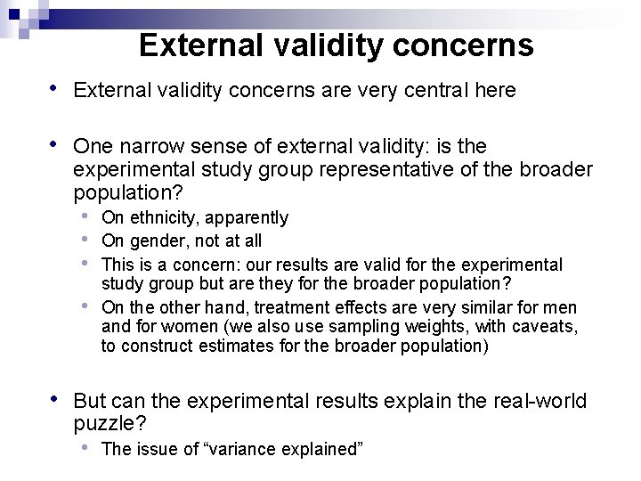 External validity concerns • External validity concerns are very central here • One narrow External validity concerns • External validity concerns are very central here • One narrow