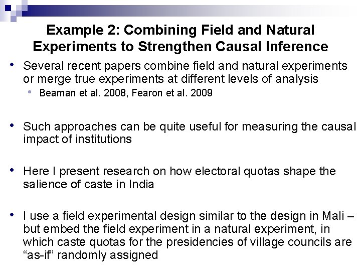Example 2: Combining Field and Natural Experiments to Strengthen Causal Inference • Several recent Example 2: Combining Field and Natural Experiments to Strengthen Causal Inference • Several recent