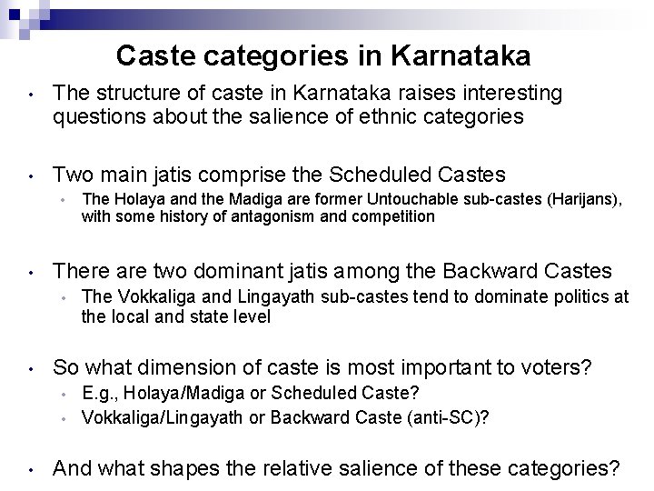 Caste categories in Karnataka • The structure of caste in Karnataka raises interesting questions Caste categories in Karnataka • The structure of caste in Karnataka raises interesting questions